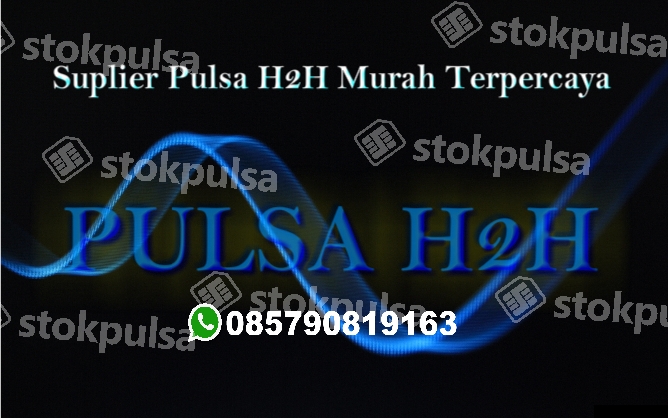 pulsa h2h,suplier pulsa h2h,distributor pulsa h2h